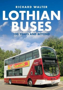 Lothian Buses: 100 Years and Beyond - Walter, Richard