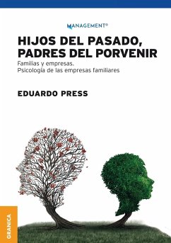 Hijos del pasado, padres del porvenir - Press, Eduardo