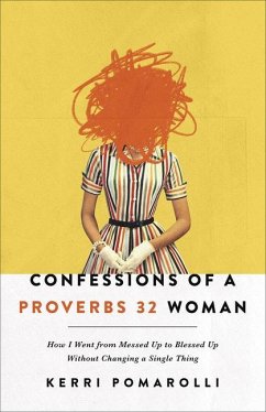 Confessions of a Proverbs 32 Woman - Pomarolli, Kerri