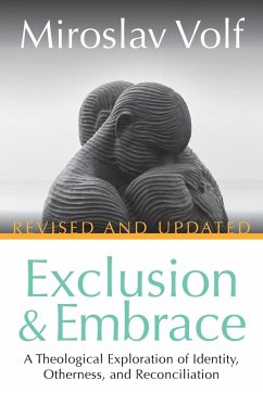 Exclusion and Embrace, Revised and Updated - Volf, Miroslav