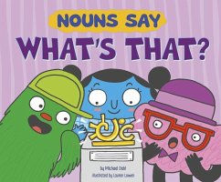 Nouns Say What's That? - Dahl, Michael