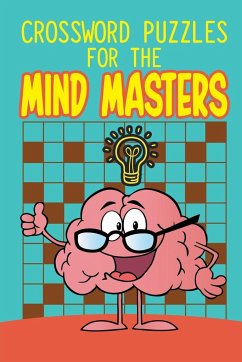 Crossword Puzzles For The Mind Masters - Speedy Publishing