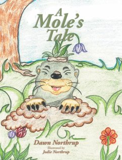 A Mole's Tale - Northrup, Dawn