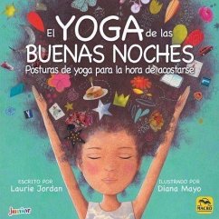 El yoga de las buenas noches : posturas de yoga para la hora de acostarse - Jordan, Laurie