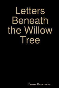 Letters Beneath the Willow Tree - Rammohan, Beena