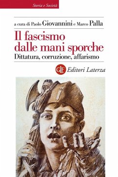 Cover Il fascismo dalle mani sporche. Dittatura, corruzione, affarismo