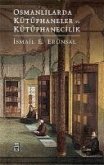 Osmanlilarda Kütüphaneler ve Kütüphanecilik
