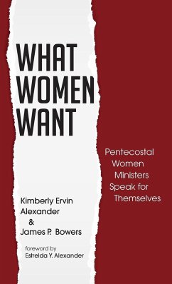 What Women Want - Alexander, Kimberly Ervin; Bowers, James P.
