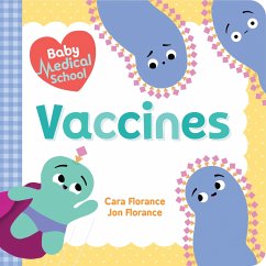 Baby Medical School: Vaccines - Florance, Cara; Florance, Jon