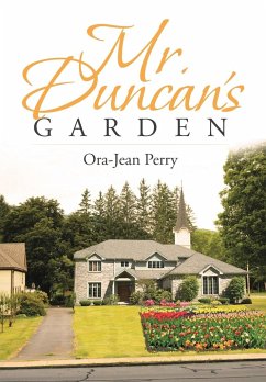 Mr. Duncan's Garden - Perry, Ora-Jean