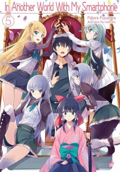 In Another World with My Smartphone: Volume 5 (Light Novel) - Fuyuhara, Patora