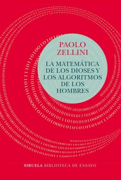 La matemática de los dioses y los algoritmos de los hombres - Zellini, Paolo