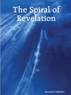 The spiral of revelation - Akpederi, Raymond