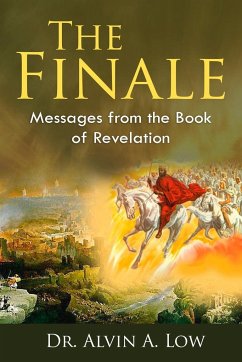 The Finale. Messages from the Book of Revelation - Low, Alvin