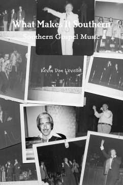 What Makes It Southern Southern Gospel Music - Levellie, Kevin Don