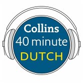 Collins 40 Minute Dutch: Learn to Speak Dutch in Minutes with Collins