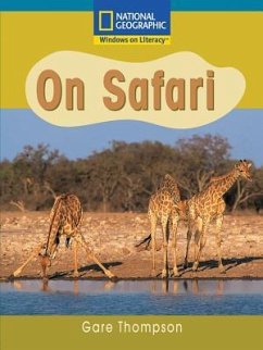 Windows on Literacy Fluent Plus (Science: Science Inquiry): On Safari - National Geographic Learning