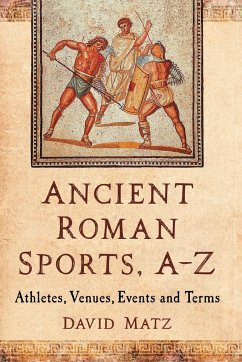 Ancient Roman Sports, A-Z - Matz, David
