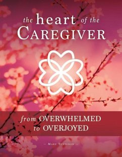 The Heart of the Caregiver - Tutterow, Mary
