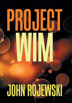 Project Wim - Rojewski, John