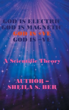 God Is Electric God Is Magnetic God Is +Ve God Is -Ve - Ber, Sheila S.