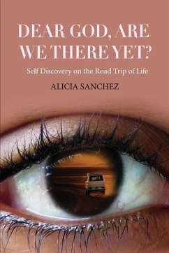 Dear God Are we there yet? - Sanchez, Alicia