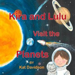 Kira and Lulu Visit the Planets: Volume 2 - Davidson, Kat
