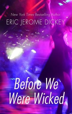 Before We Were Wicked - Dickey, Eric Jerome