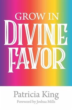 Grow in Divine Favor -The Book - King, Patricia