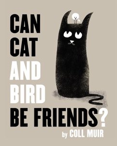 Can Cat and Bird Be Friends? - Muir, Coll