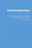 #CarlConfessions