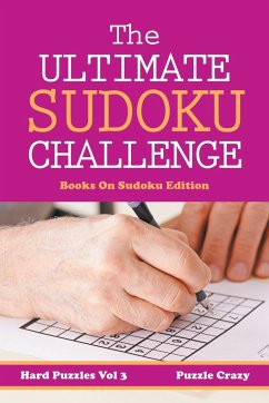 The Ultimate Soduku Challenge (Hard Puzzles) Vol 3 - Puzzle Crazy