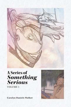 A Series of Something Serious: Volume 1 - Walker, Carolyn Daniels