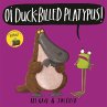 Oi Duck-billed Platypus! - Bild 1