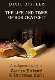 The Life and Times of Bob Cratchit