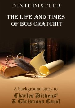 The Life and Times of Bob Cratchit - Distler, Dixie