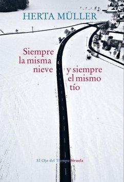 Siempre la misma nieve y siempre el mismo tío - Müller, Herta