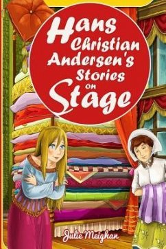 Hans Christian Andersen's Stories on Stage: Plays for Children - Meighan, Julie