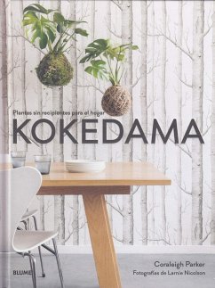 Kokedama : plantas sin recipientes para el hogar - Coraleigh, Parker; Nicolson, Larnie