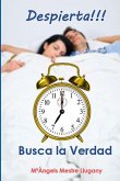 ¡Despierta! Busca la verdad