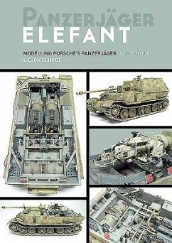 Panzerjager Elefant: Modelling Porsche's Panzerjager Inside and Out - Schoot, Liejon