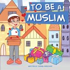 To Be A Muslim