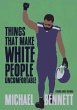 Things That Make White People... - Bild 1