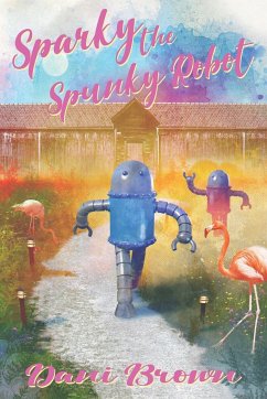 Sparky the Spunky Robot