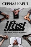 Ifast: Book One - Forty Days of Spiritual Development