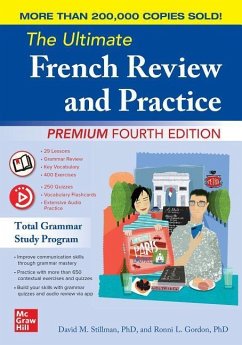 The Ultimate French Review and Practice, Premium Fourth Edition - Stillman, David; Gordon, Ronni