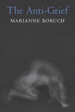 The Anti-Grief - Boruch, Marianne