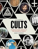 The History of Cults: From Satanic Sects to the Manson Family