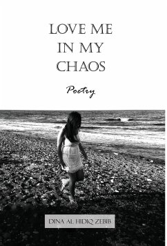 Love Me In My Chaos - Al Hidiq Zebib, Dina