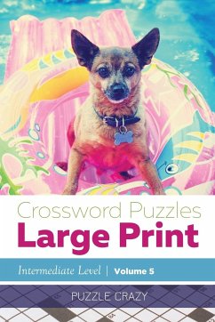 Crossword Puzzles Large Print (Intermediate Level) Vol. 5 - Puzzle Crazy